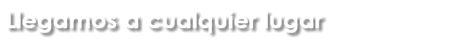 Llegamos a cualquier lugar